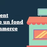 vendre un fond de commerce